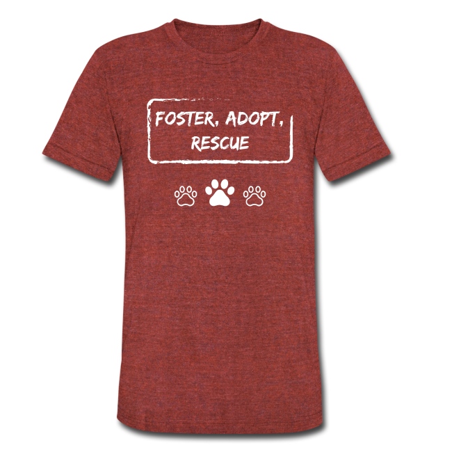 Buy Tshirt - Foster, Adopt, Rescue